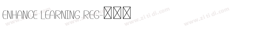 ENHANCE LEARNING REG字体转换